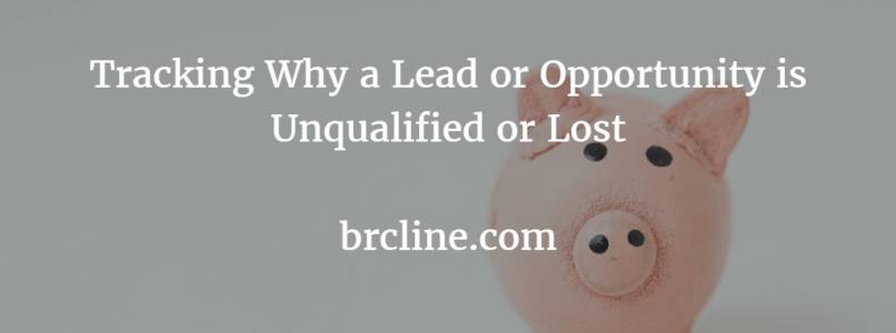 Tracking Why an Opportunity has been Lost or Why a lead has been Unqualified