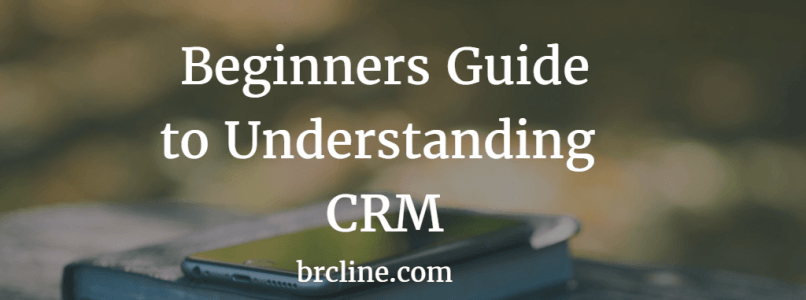 Beginner's Guide to Understanding CRM