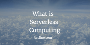 What is Serverless Computing