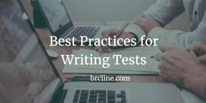 Best Practices for Writing Tests