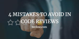 4 Mistakes to Avoid In Code Reviews