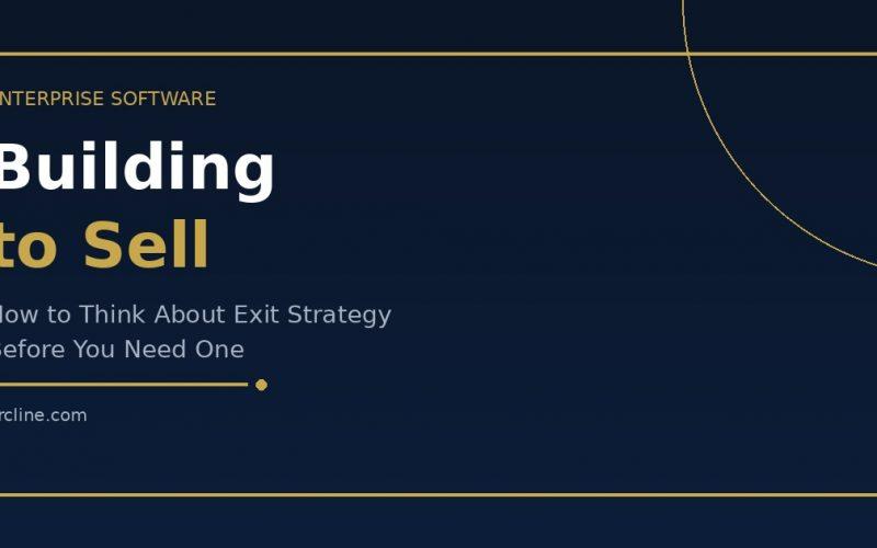 Exit Strategy: Building a Business to Sell